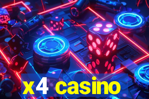 x4 casino